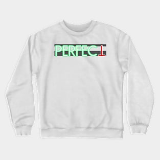 Almost perfect Crewneck Sweatshirt